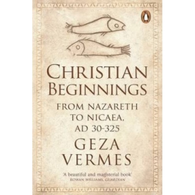 Christian Beginnings Vermes Geza