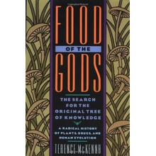 Food of the Gods: The Search for the Original Tree of Knowledge a Radical History of Plants, Drugs, and Human Evolution McKenna TerencePaperback