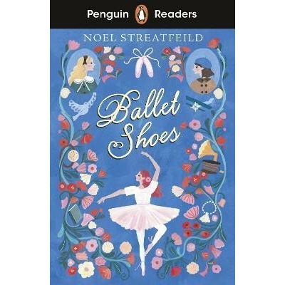 Penguin Readers Level 2: Ballet Shoes - Noel Streatfeild, Penguin Books