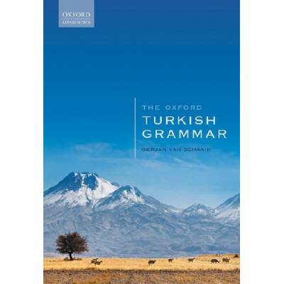 Oxford Turkish Grammar | Gerjan (Leiden University (retired)) van Schaaik