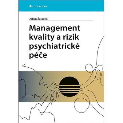 Management kvality a rizik psychiatrické péče