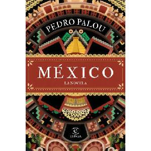 MEXICO. LA NOVELA | PEDRO ANGEL PALOU (2023)
