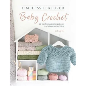 Timeless Textured Baby Crochet | Vita Apala (ISBN: 9781446309438)