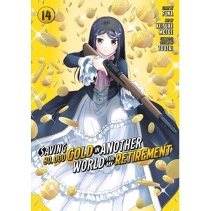Saving 80, 000 Gold in Another World for My Retirement 14 (Manga) | Keisuke Motoe (ISBN: 9798888778142)