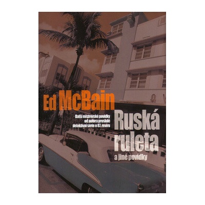 Ruská ruleta a jiné povídky Ed McBain CZ