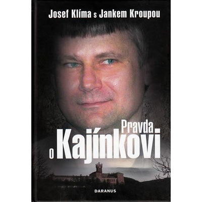 Pravda o Kajínkovi