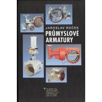 Průmyslové armatury - J. Roček