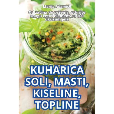 KUHARICA SOLI, MASTI, KISELINE, TOPLINE | Marija Adamić0
