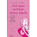 Proč máma potřebuje růžovou kabelku - Stephanie Schneider