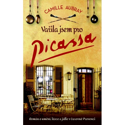 Vařila jsem pro Picassa - Camille Aubray