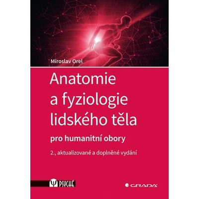 Anatomie a fyziologie lidského těla - Miroslav Orel
