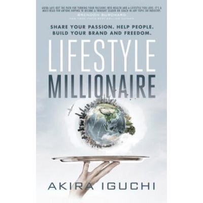 Lifestyle Millionaire | Akira Iguchi