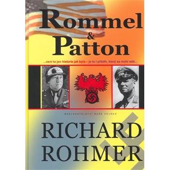 Rommel a Patton - Rohmer Richard