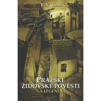 Pražské židovské pověsti a legendy - Vladivoj Tomek Václav