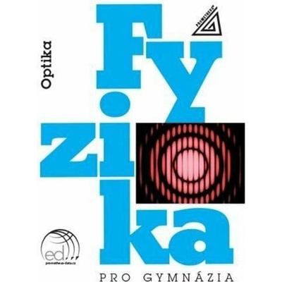 Fyzika pro gymnázia – Optika kniha + ED