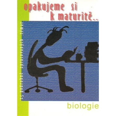 Opakujeme si k maturitě... Biologie Jitka Mudrychová