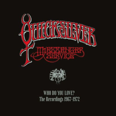 Quicksilver Messenger Service - Quicksilver Messenger Service - Who Do You Love - The Recordings 1967-1972 (77 CD)