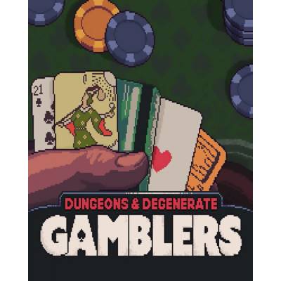 Dungeons and Degenerate Gamblers