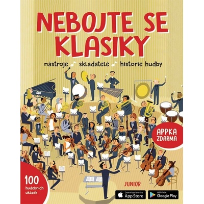 Nebojte se klasiky - Nástroje, skladatelé, historie hudby - kolektiv autorů
