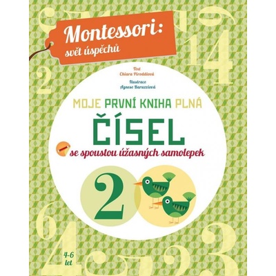 Moje první kniha plná čísel se spoustou úžasných samolepek Montessori: Svět úspěchů
