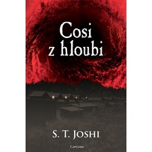 Cosi z hloubi - S.T. Joshi