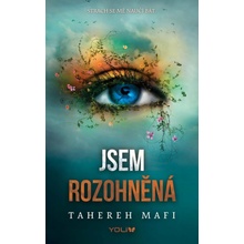Jsem rozohněná - Tahereh Mafi