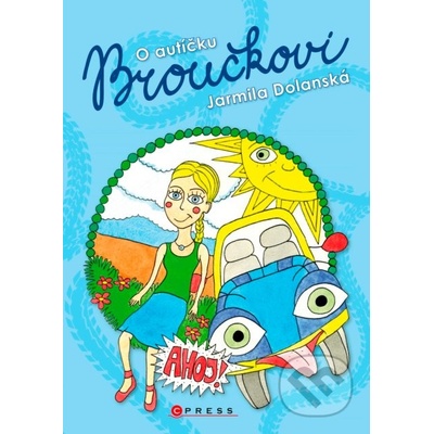 O autíčku Broučkovi Jarmila Dolanská