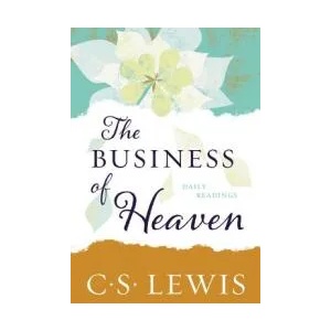 The Business of Heaven: Daily Readings | C S Lewis (ISBN: 9780062643575)