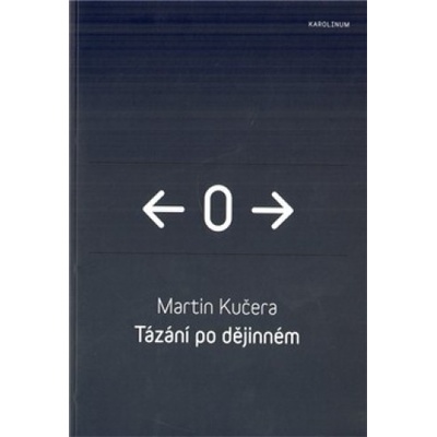 Tázání po dějinném - Martin Kučera