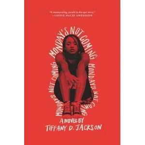 Monday's Not Coming | Tiffany D. Jackson (ISBN: 9780062422682)