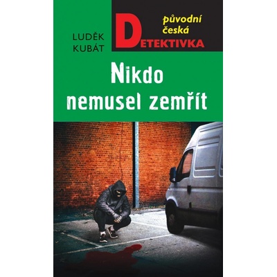Nikdo nemusel zemřít - Luděk Kubát
