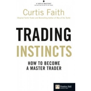 Trading Instincts | Curtis Faith (ISBN: 9780273735410)