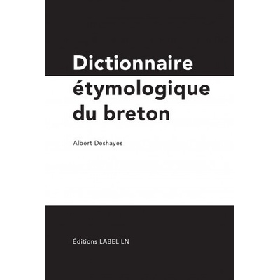 dictionnaire étymologique du breton (albert deshayes)(Brožovaná)