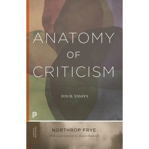 Anatomy of Criticism | Northrop Frye, David Damrosch (ISBN: 9780691202563)