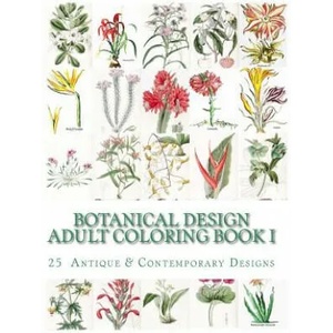 Botanical Design Adult Coloring Book #1 | Carol Elizabeth Mennig (ISBN: 9781511862394)