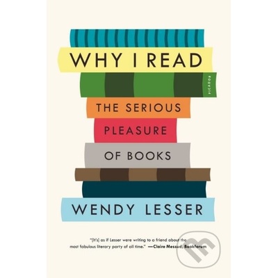Why I Read - Wendy Lesser