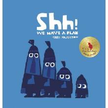 Shh! We Have a Plan