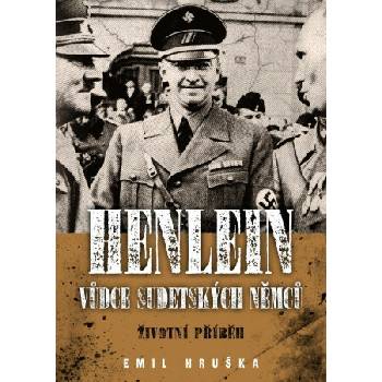 Henlein - Vůdce sudetských Němců
