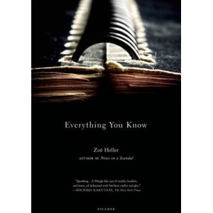 Everything You Know | Zoe Heller (ISBN: 9781250003744)