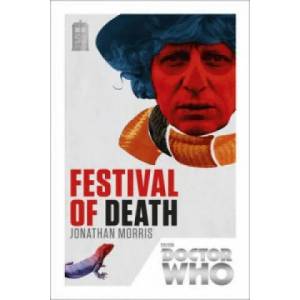 Doctor Who: Festival of Death | Jonathan Morris (2013)