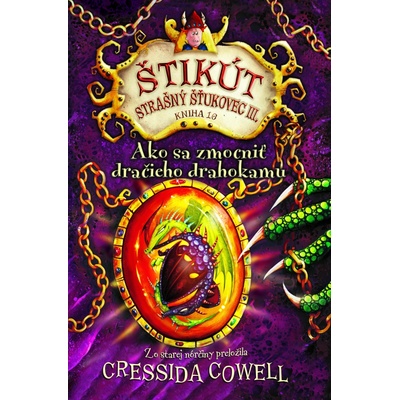 Ako sa zmocniť dračieho drahokamu -Štikút Strašný Šťukovec III - Cowell Cressida