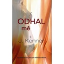 Odhal mě - J. Kenner