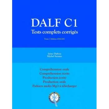Image 1 of DALF C1 Tests complets corrigés: Compréhension orale, compréhension écrite, production écrite, production orale