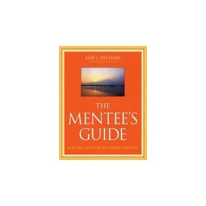 Mentee's Guide - Making Mentoring Work for You | Lois J. Zachary, Lory A. Fischler (ISBN: 9780470343586)