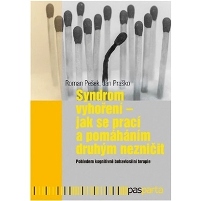 Syndrom vyhoření - jak se prací a pomáháním druhým nezničit