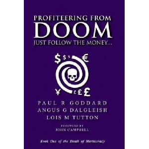 Profiteering from Doom | Goddard, Paul R, BSc, MB BS, MD, DMRD, FRCR, Angus G Dalgleish, Lois M Tutton (2025)