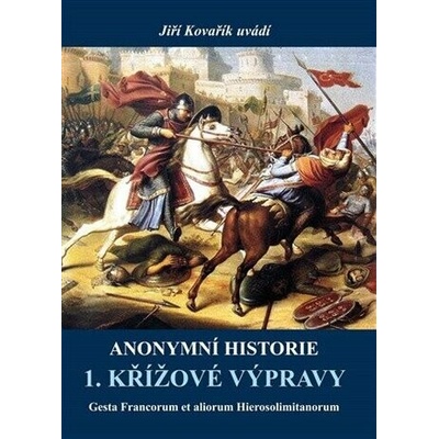 Anonymní historie 1. křížové výpravy