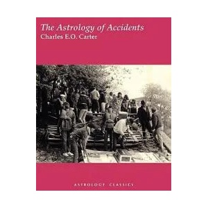 Astrology of Accidents | Charles E. O. Carter (ISBN: 9781933303307)