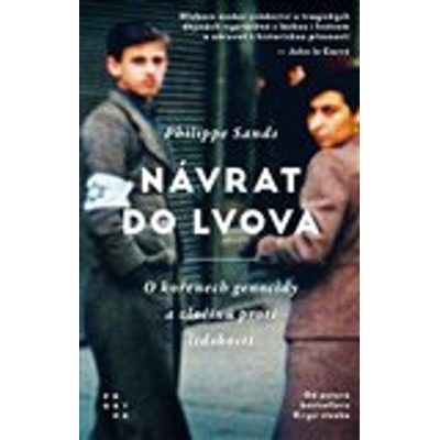 Návrat do Lvova - O kořenech genocidy a zločinů proti lidskosti - Sands Philippe