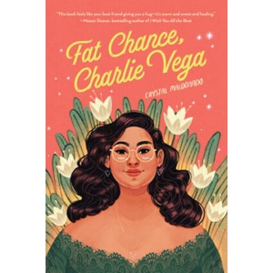 Fat Chance, Charlie Vega | Crystal Maldonado (ISBN: 9780823451319)